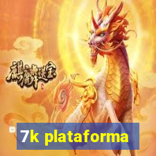 7k plataforma